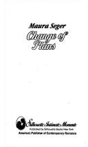 Cover of: Change of plans by Maura Seger