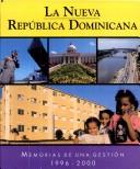 Cover of: La nueva República Dominicana: memorias de una gestión, 1996-2000