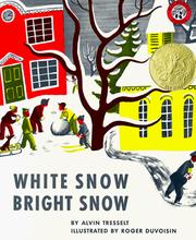 Cover of: White snow, bright snow by Alvin Tresselt