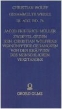 Zweiffel gegen Hrn. Christian Wolffens Vernünfftige Gedancken von den Kräfften des menschlichen Verstandes by Jacob Friederich Müller