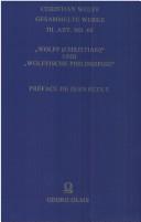Cover of: "Wolff (Christian)" und "Wolffische Philosophie": zwei Artikel aus Johann Heinrich Zedlers Universal-Lexicon aller Wissenschaften und Künste