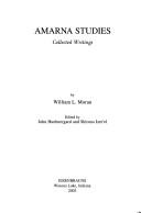 Cover of: Amarna studies by William L. Moran