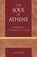 Cover of: The soul of Athens: Shakespeare's A midsummer night's dream