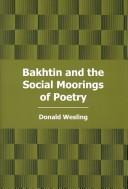 Cover of: Bakhtin and the social moorings of poetry