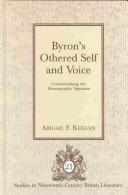 Cover of: Byron's othered self and voice by Abigail Keegan