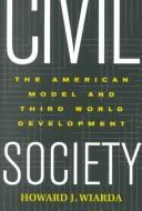 Cover of: Civil society: the American model and Third World development