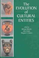 Cover of: The evolution of cultural entities