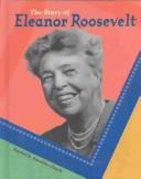 Cover of: The story of Eleanor Roosevelt