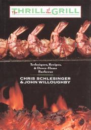 Cover of: The thrill of the grill by Chris Schlesinger