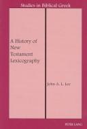 Cover of: A history of New Testament lexicography by John A. L. Lee
