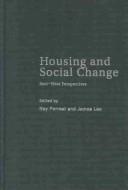 Cover of: Housing and social change: East-West perspectives