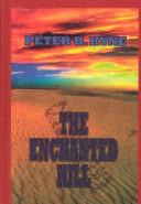 Cover of: The enchanted hill by Peter B. Kyne
