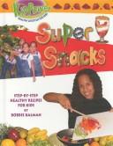 Cover of: Super snacks