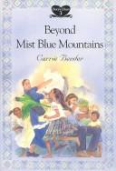 Cover of: Beyond mist blue mountains by Carrie Bender