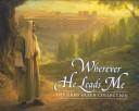 Cover of: Wherever he leads me: the Greg Olsen collection