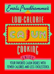 Cover of: Enola Prudhomme's low-calorie Cajun cooking by Enola Prudhomme