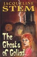 Cover of: The ghosts of Goliad by Jacqueline Stem