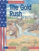 Cover of: The Gold Rush by Sally Senzell Isaacs