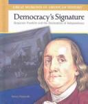 Cover of: Democracy's signature: Benjamin Franklin and the Declaration of Independence