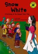 Cover of: Snow White: a retelling of the Grimms' fairy tale