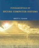 Cover of: Fundamentals of secure computer systems