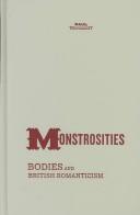 Cover of: Monstrosities: bodies and British romanticism