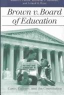 Cover of: Brown v. Board of Education: caste, culture, and the constitution