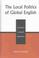 Cover of: The local politics of global English