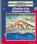 Cover of: A timeline of the Jamestown Colony