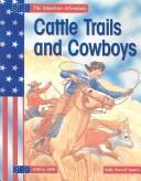 Cover of: Cattle trails and cowboys