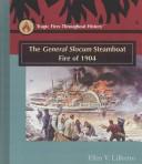 Cover of: The General Slocum steamboat fire of 1904 by Ellen V. LiBretto
