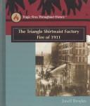 Cover of: The Triangle Shirtwaist Factory fire of 1911 by Janell Broyles