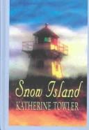 Cover of: Snow Island by Katherine Towler