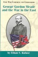 Cover of: George Gordon Meade and the War in the East