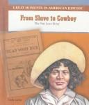 Cover of: From slave to cowboy by Holly Cefrey