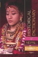 Cover of: Historical dictionary of Nepal