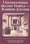Cover of: Understanding Second Temple and rabbinic Judaism