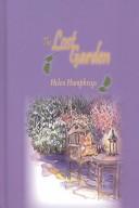 Cover of: The lost garden by Helen Humphreys