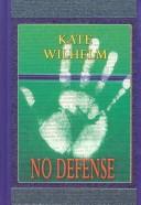 Cover of: No defense by Kate Wilhelm