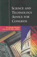 Cover of: Science and technology advice for Congress by edited by M. Granger Morgan, Jon M. Peha.