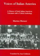 Cover of: Voices of Italian America: a history of early Italian American literature with a critical anthology
