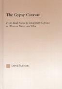 Cover of: The Gypsy caravan by Malvinni· David.