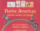 Cover of: Native American picture books of change | Rebecca C. Benes