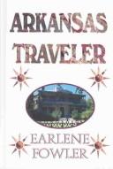Cover of: Arkansas traveler by Earlene Fowler