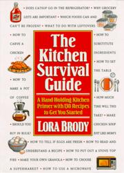 Cover of: The kitchen survival guide: a hand-holding kitchen primer with 130 recipes to get you started
