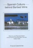 Cover of: Spanish culture behind barbed wire by Francie Cate-Arries