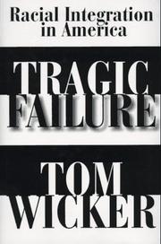 Cover of: Tragic failure: racial integration in America