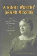 Cover of: A right worthy grand mission by Gertrude Woodruff Marlowe