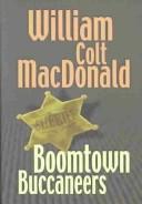 Boomtown buccaneers by William Colt MacDonald