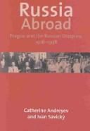 Cover of: Russia abroad: Prague and the Russian diaspora, 1918-1938